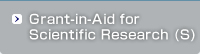 Grant-in-Aid for Scientific Research (S)